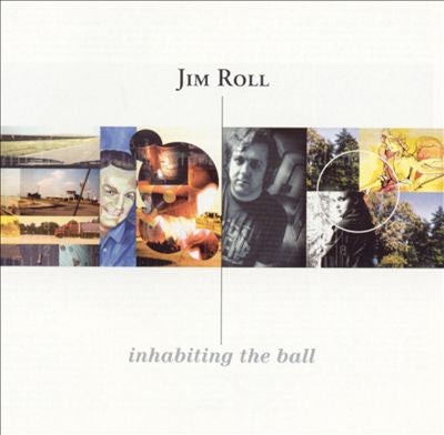 ROLL, JIM - INHABITING THE BALL