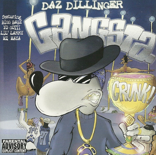 DILLINGER, DAZ - GANGSTA CRUNK!