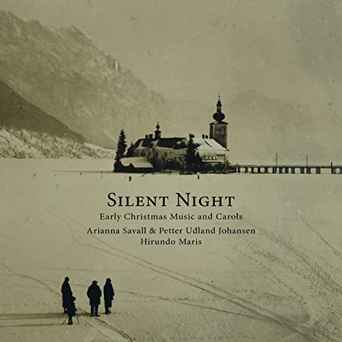 ARIANNA SAVALL & PETTER UDLAND JOHANSEN - SILENT NIGHT - EARLY CHRISTMAS MUSIC AND CAROLS (CD)
