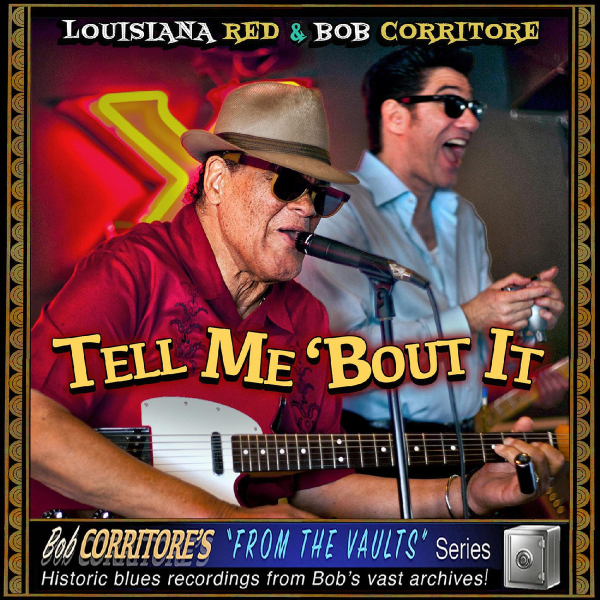 LOUISIANA RED & BOB CORRITORE - TELL ME 'BOUT IT