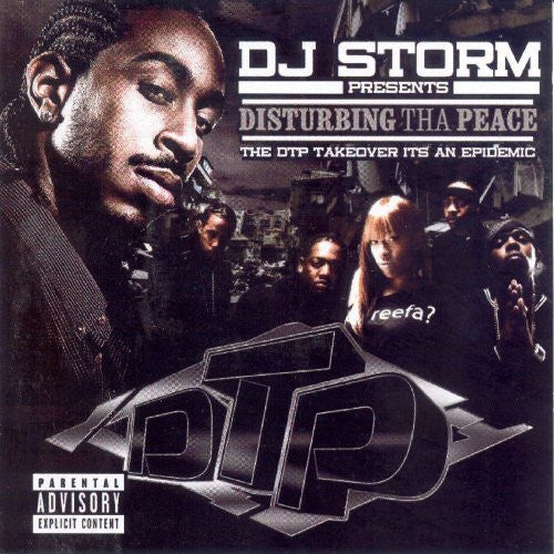 DISTURBING THA PEACE - DTP TAKEOVER IT'S AN EPIDEMIC