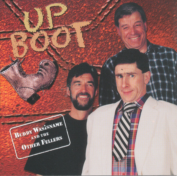 BUDDY WASISNAME & THE OTHER FELLERS - UP BOOT