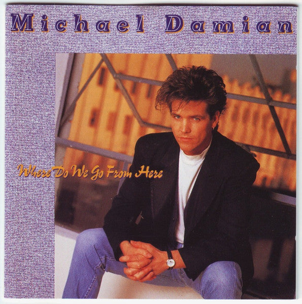 DAMIAN, MICHAEL - WHERE DO WE GO FROM HERE?