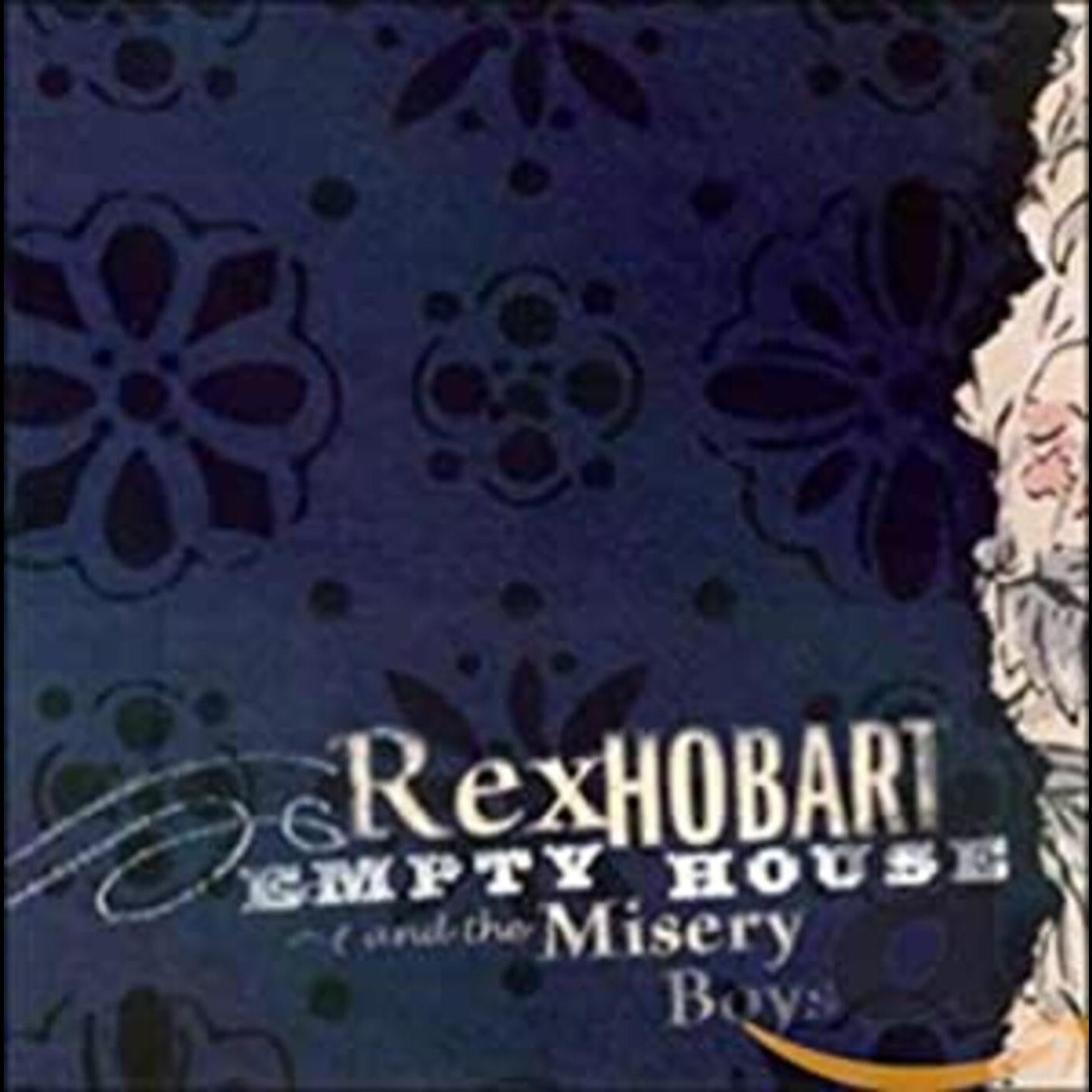 HOBART, REX & MISERY BOYS - EMPTY HOUSE