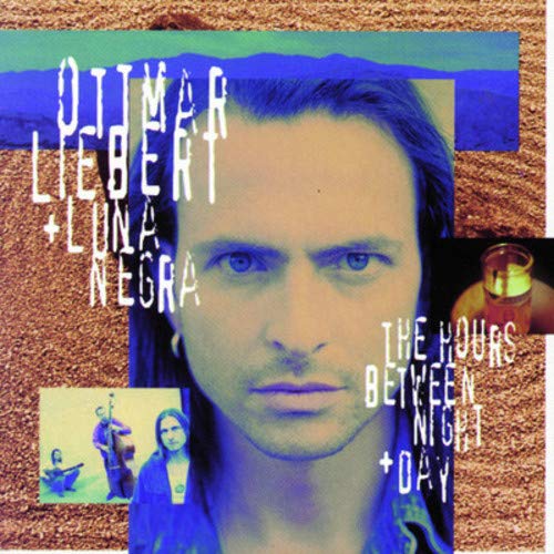 LIEBERT, OTTMAR & LUNA NEGRA - HOURS BETWEEN NIGHT + DAY