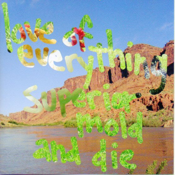 LOVE OF EVERYTHING - SUPERIOR MOLD & DIE