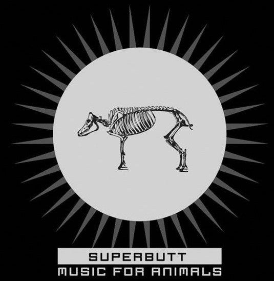 SUPERBUTT - MUSIC FOR ANIMALS