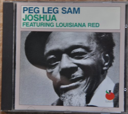 PEG LEG SAM - JOSHUA FEATURING LOUISIANA RED