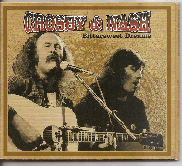 CROSBY & NASH - BITTERSWEET DREAMS (REMASTERED)