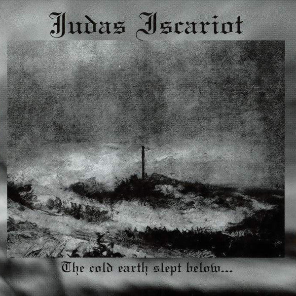 JUDAS ISCARIOT - COLD EARTH SLEPT BELOW