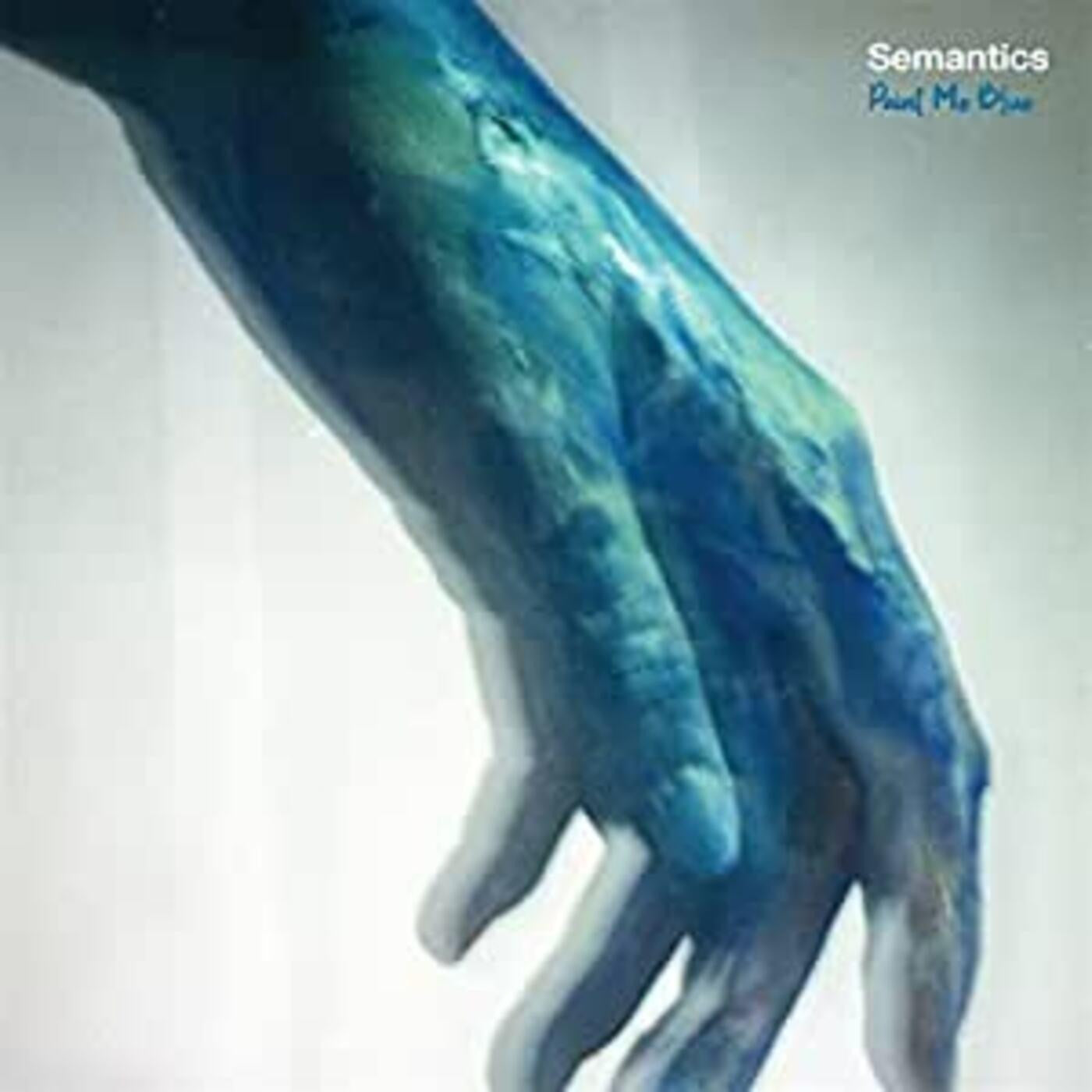 SEMANTICS - PAINT ME BLUE