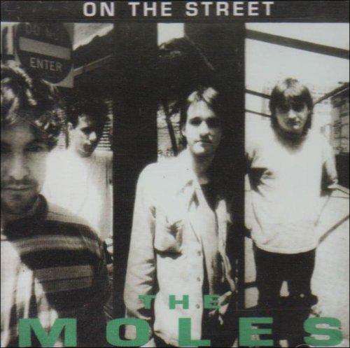 MOLES - ON THE STREET