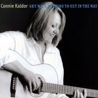 KALDOR, CONNIE - SKY WITH NOTHING TO GET IN THE WAY