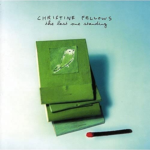 CHRISTINE FELLOWS - THE LAST ONE STANDING (CD)