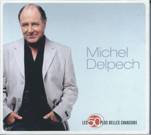 DELPECH, MICHEL - LES 50 PLUS BELLES CHANSONS