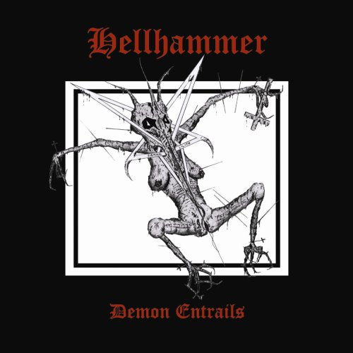 HELLHAMMER - DEMON ENTRAILS