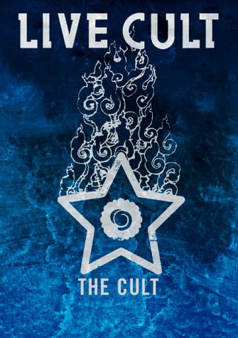 THE CULT - LIVE CULT: MUSIC WITHOUT FEAR (2002)