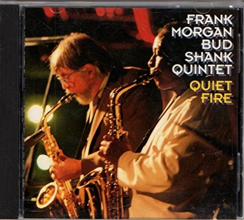 MORGAN, FRANK/BUD SHANK QUINTET - QUIET FIRE