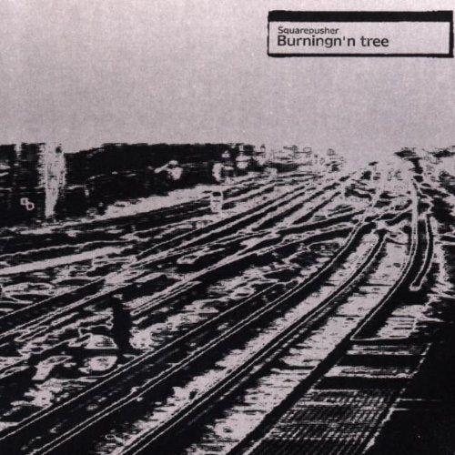 SQUAREPUSHER - BURNIN'N THE TREE