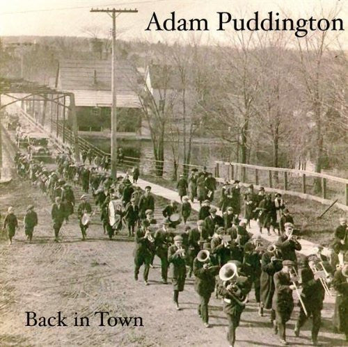 PUDDINGTON, ADAM - BACK IN TOWN