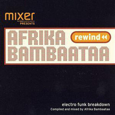 AFRIKA BAMBAATAA - ELECTRO FUNK BREAKDOWN: REWIND