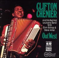 CHENIER, CLIFTON - OUT WEST