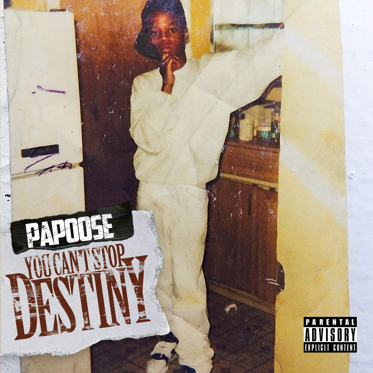 PAPOOSE - YOU CAN'T STOP DESTINY