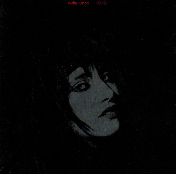 LUNCH, LYDIA - 13 13 (REISSUE)