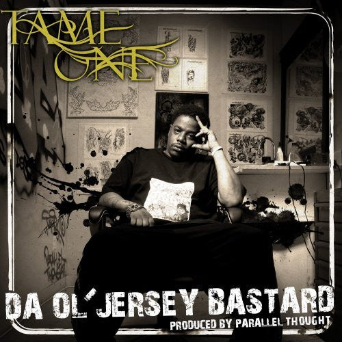 TAME ONE - DA OL JERSEY BASTARD