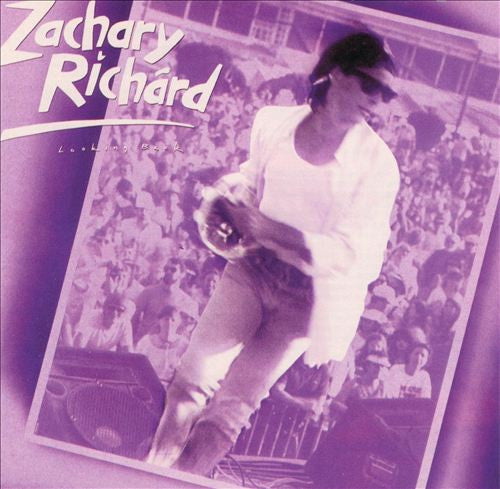 RICHARD, ZACHARY - LOOKING BACK