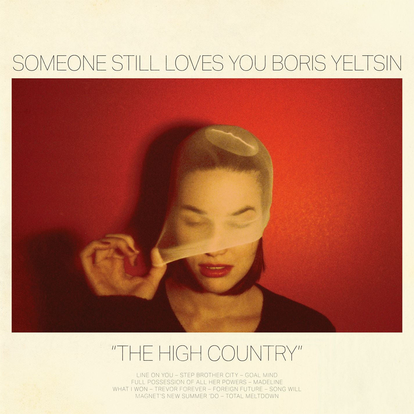 SOMEONE STILL LOVES YOU BORIS YELTSIN - HIGH COUNTRY