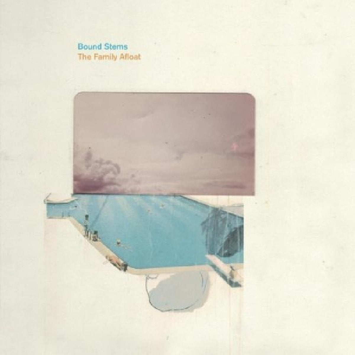 BOUND STEMS - FAMILY AFLOAT