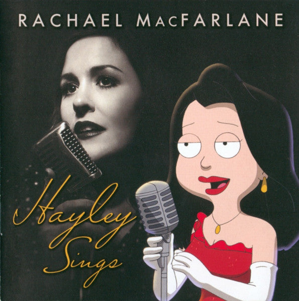 MACFARLANE, RACHAEL - HAYLEY SINGS