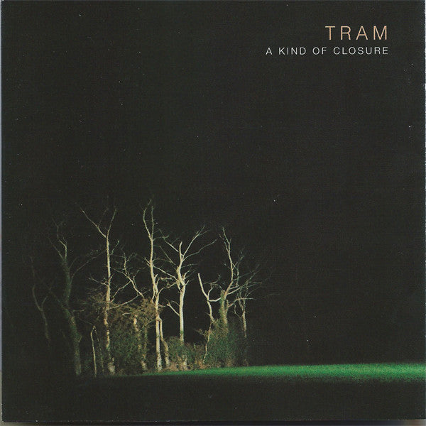 TRAM - A KIND OF CLOSURE