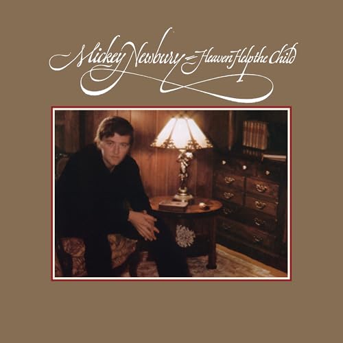MICKEY NEWBURY - HEAVEN HELP THE CHILD