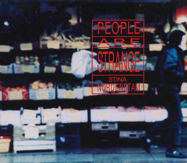 NORDENSTAM, STINA - PEOPLE ARE STRANGE