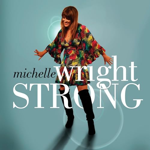 MICHELLE WRIGHT - STRONG (CD)