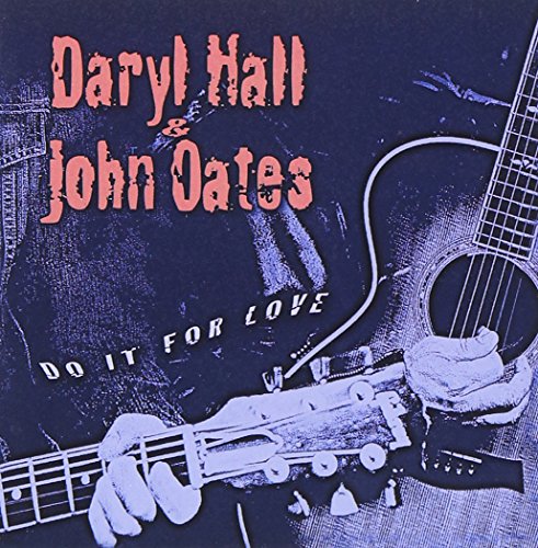 HALL AND OATES - DO IT FOR LOVE
