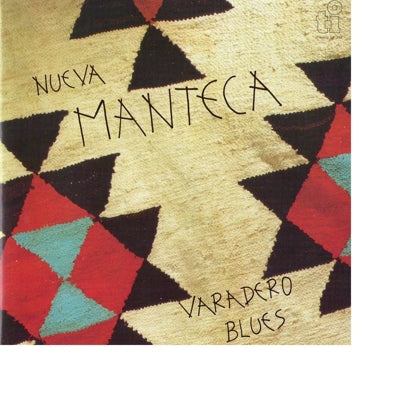 NUEVA MANTECA - VARADERO BLUES