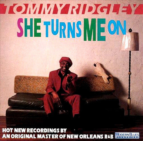 RIDGLEY, TOMMY - SHE TURNS ME ON