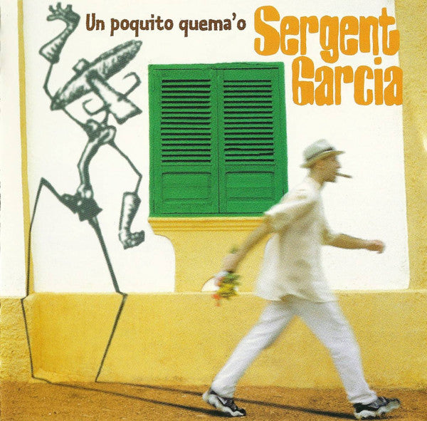 GARCIA, SERGENT - UN POQUITO QUEMA O