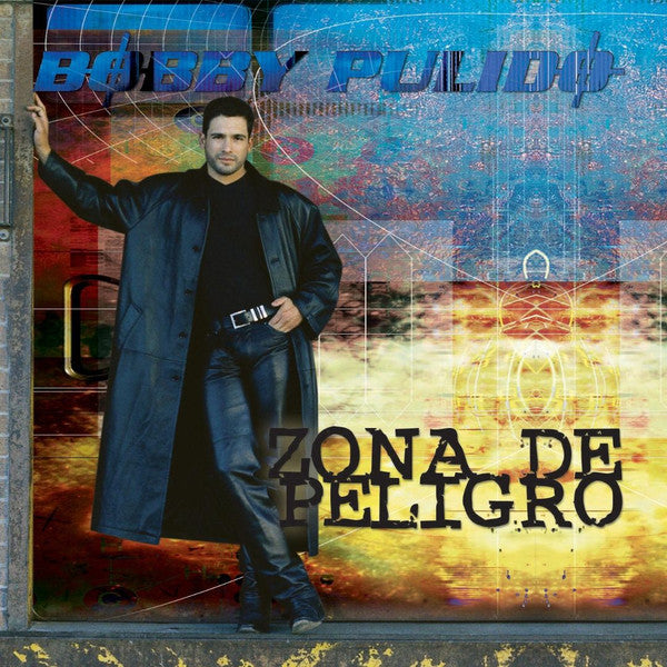 PULIDO, BOBBY - ZONA DE PELIGRO (LATIN)