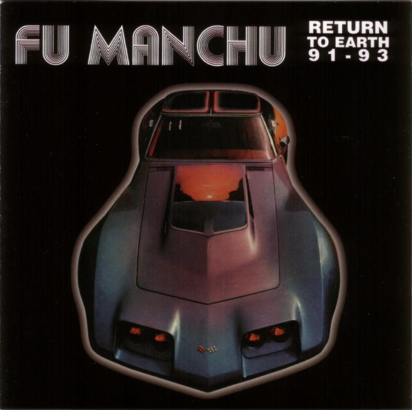 FU MANCHU - RETURN TO EARTH 91-93