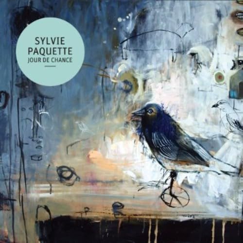 SYLVIE PAQUETTE - JOUR DE CHANCE (CD)