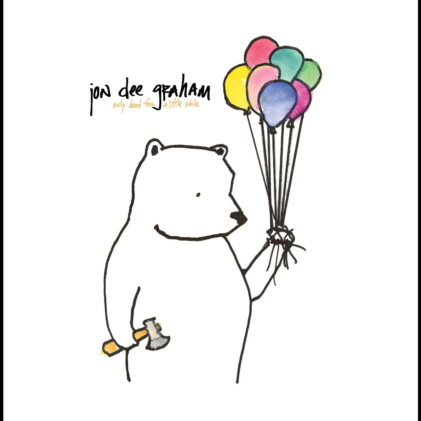 GRAHAM, JON DEE - ONLY DEAD FOR A LITTLE WHILE