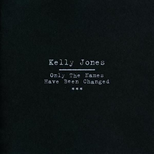 JONES, KELLY - ONLY THE NAMES HAVE BEEN CHANGED