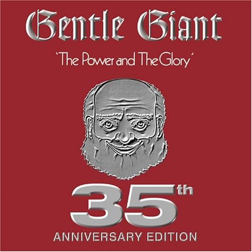 GENTLE GIANT - POWER & THE GLORY (35TH ANNIV)(RM)