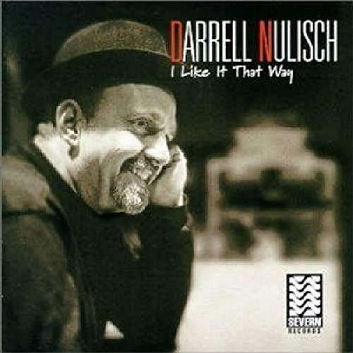 DARRELL NULISCH - I LIKE IT THAT WAY (CD)