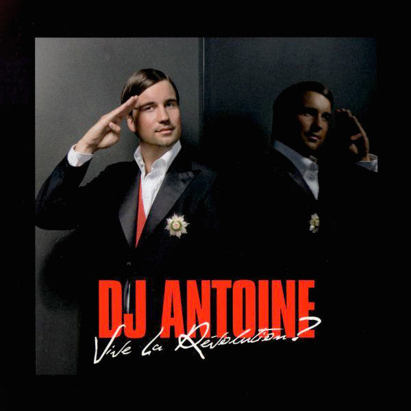 DJ ANTOINE - VIVE LA REVOLUTION