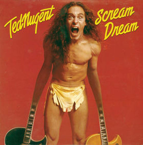 NUGENT, TED - SCREAM DREAM (COLL. ED)